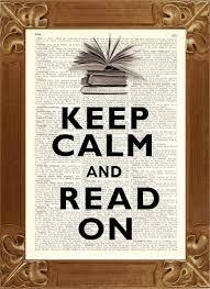Keep Calm and Read On Keep Calm and Read On